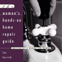 The Woman's Hands-On Repair Guide 0882669737 Book Cover