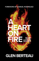 A Heart on Fire: You Are Chosen to Change the World 0800799658 Book Cover