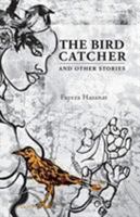 The Bird Catcher and Other Stories 1937543757 Book Cover