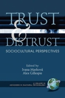 Trust and Distrust: Sociocultural Perspectives (HC) (Advances in Cultural Psychology Constructing Human Development) 1593118414 Book Cover