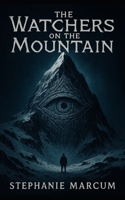 The Watchers on the Mountain (The Blackwood Cycle) B0FQ4B9LNP Book Cover