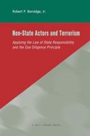 Non-State Actors and Terrorism: Applying the Law of State Responsibility and the Due Diligence Principle 9067042595 Book Cover