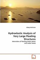 Hydroelastic Analysis of Very Large Floating Structures: Interaction of floating elastic plates and water waves 3639332466 Book Cover