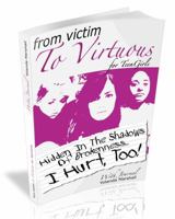 From Victim to Virtuous for Teengirls 0983322104 Book Cover