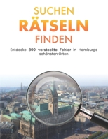 Suchen Rätseln Finden: Entdecke 800 versteckte Fehler in Hamburgs schönsten Orten (SRF - SUCHEN RÄTSELN FINDEN) (German Edition) B0DNCNML6S Book Cover