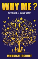 Why me? - The Science of Karma Theory B0F9PVZ7GH Book Cover