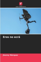 Eros no ecrã (Portuguese Edition) 6206950964 Book Cover