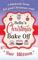 Bella's Christmas Bake Off 1910751618 Book Cover