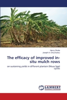 The efficacy of improved in-situ mulch rows 3659968390 Book Cover