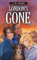 London's Gone 0953696324 Book Cover