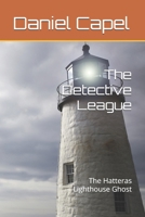 The Detective League: The Hatteras Lighthouse Ghost B0DW93GBSQ Book Cover
