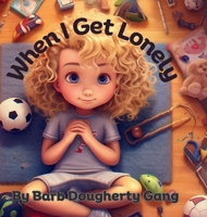 When I Get Lonely B0CPNF8JZP Book Cover