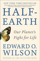 Half-Earth: Our Planet's Fight for Life 1631492527 Book Cover