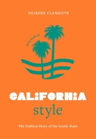 Little Book of California Style: The Fashion Story of the Iconic State 1035433052 Book Cover