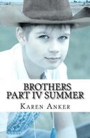 Brothers, Part IV - Summer 1981836004 Book Cover