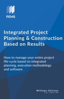 Integrated Project Planning and Construction Based on Results 1386470090 Book Cover