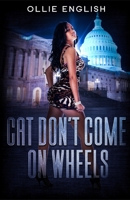 Cat Don't Come on Wheels B0874N4G93 Book Cover