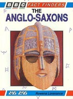 The Anglo-Saxons (Fact Finders Series) 0563350016 Book Cover