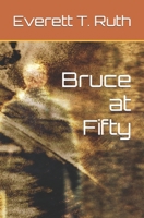 Bruce at Fifty B09V7N4GQ9 Book Cover