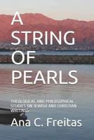 A String of Pearls: Theological and Philosophical Studies on Jewish and Christian Writings 1730765114 Book Cover