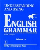 Student Text, Vol. A: Understanding and Using English Grammar (Blue), Third Edition 0139587292 Book Cover