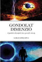 GONDOLAT DIMENZIÓ: A gondolat sebességénél nincs gyorsabb 1329573374 Book Cover