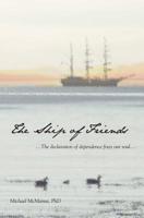 The Ship of Friends: The Declaration of Dependence Frees our Soul 146109187X Book Cover
