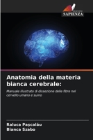 Anatomia della materia bianca cerebrale 6205279754 Book Cover