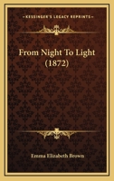 From Night To Light 1279207892 Book Cover