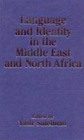 Language and Identity in the Middle East and North Africa 0700704108 Book Cover