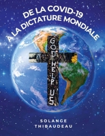 DE LA COVID-19 À LA DICTATURE MONDIALE (French Edition) 2982316609 Book Cover