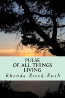 Pulse of All Things Living 0996788492 Book Cover