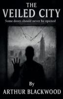 The Veiled City B0GBZY8PL3 Book Cover