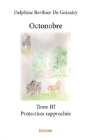Octonobre - Tome 3: Protection rapprochée 2332929126 Book Cover