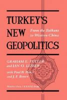 Turkey's New Geopolitics: From the Balkans to Western China (RAND Studies) 0813386608 Book Cover