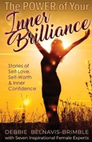 The Power of Your Inner Brilliance: Stories of Self-Love, Self-Worth and Inner Confidence 1989707009 Book Cover