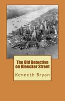 The Old Detective on Bleecker Street 1983467375 Book Cover