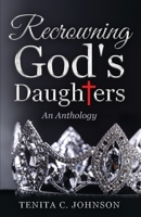 Recrowning God's Daughters B0B17MNL33 Book Cover