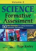 Science Formative Assessment, Volume 2: 50 More Strategies for Linking Assessment, Instruction, and Learning 1452270252 Book Cover
