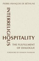 Interreligious Hospitality: The Fulfillment of Dialogue 0814633056 Book Cover