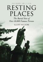 Resting Places: The Burial Sites of over 10,000 Famous Persons 0786428961 Book Cover