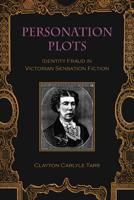 Personation Plots: Identity Fraud in Victorian Sensation Fiction 1438490844 Book Cover