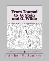 From Toumai to G. Stein and O. Wilde 1463665016 Book Cover