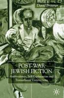 Post-War Jewish Fiction: Ambivalence, Self Explanation and Transatlantic Connections 1349409693 Book Cover