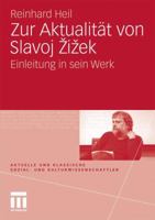 Zur Aktualität Von Slavoj Zizek: Einleitung in Sein Werk 3531164309 Book Cover