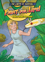 Fight for Life!: Rain Forest Survivor 1636919960 Book Cover