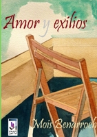 Amor y Exilios 1519012160 Book Cover