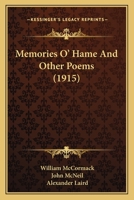 Memories O' Hame And Other Poems 0548677328 Book Cover