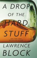 A Drop of the Hard Stuff 0316127337 Book Cover