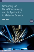 Secondary Ion Mass Spectrometry and Its Application to Materials Science 0750333294 Book Cover